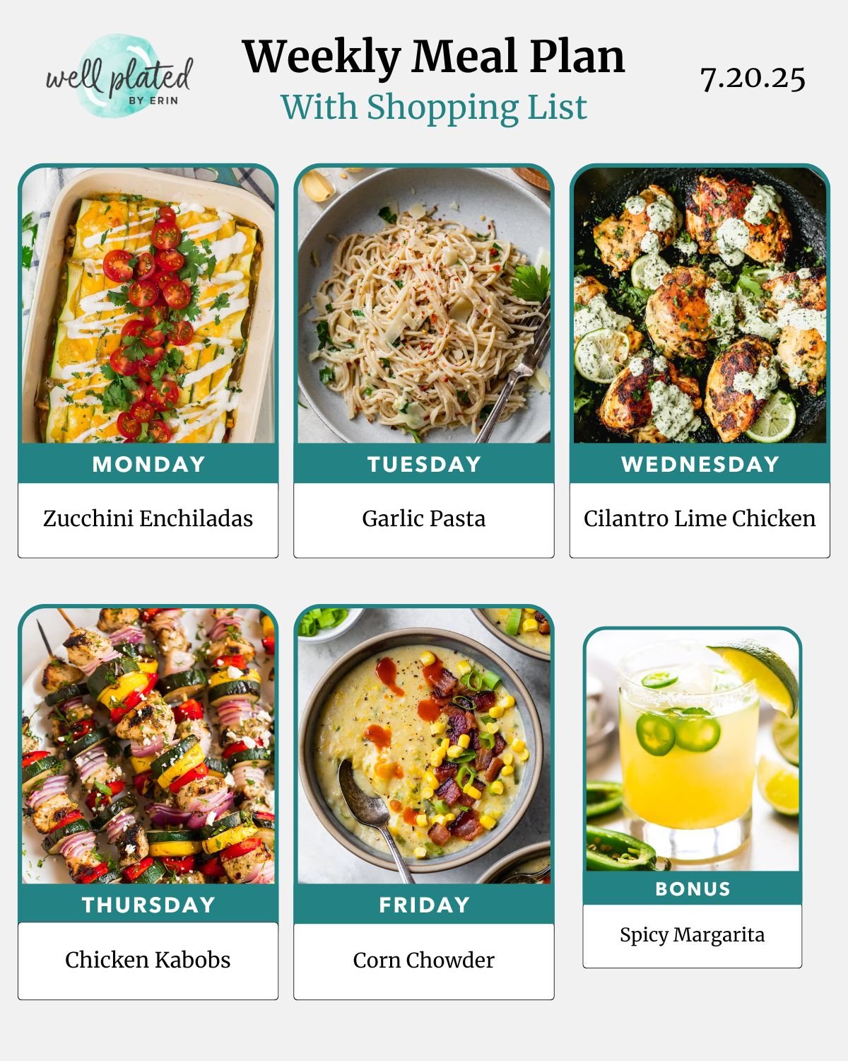 Weekly meal plan with images of zucchini enchiladas, garlic pasta, cilantro lime chicken, chicken kabobs, corn chowder, and a margarita.