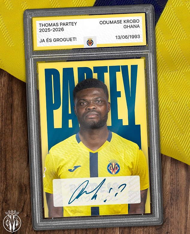 Former Arsenal midfielder Thomas Partey has officially joined Villarreal on a one-year deal