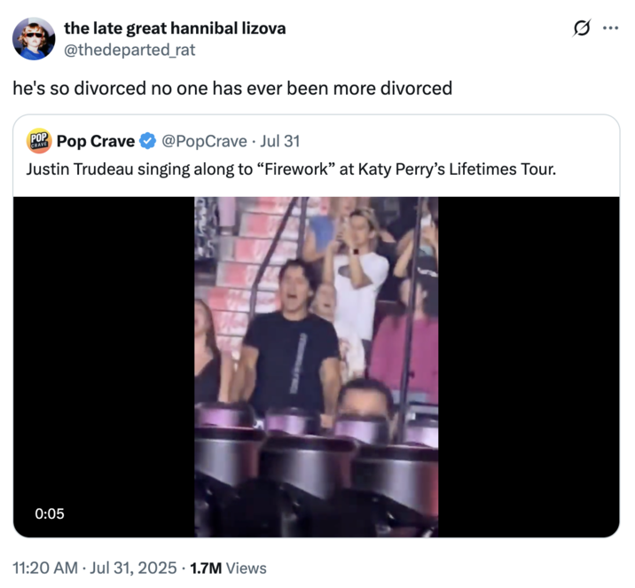 he's so divorced no one has ever been more divorced A "quote-tweet":https://knowyourmeme.com/memes/quote-retweets-qrts joking about former "Canadian":https://knowyourmeme.com/memes/cultures/canada Prime Minister "Justin Trudeau":https://knowyourmeme.com/memes/people/justin-trudeau and American pop singer "Katy Perry":https://knowyourmeme.com/memes/people/katy-perry having dinner in late July 2025.