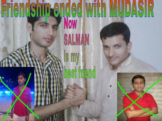 Origin of the meme- Friendship Ended with Mudasir that started it all